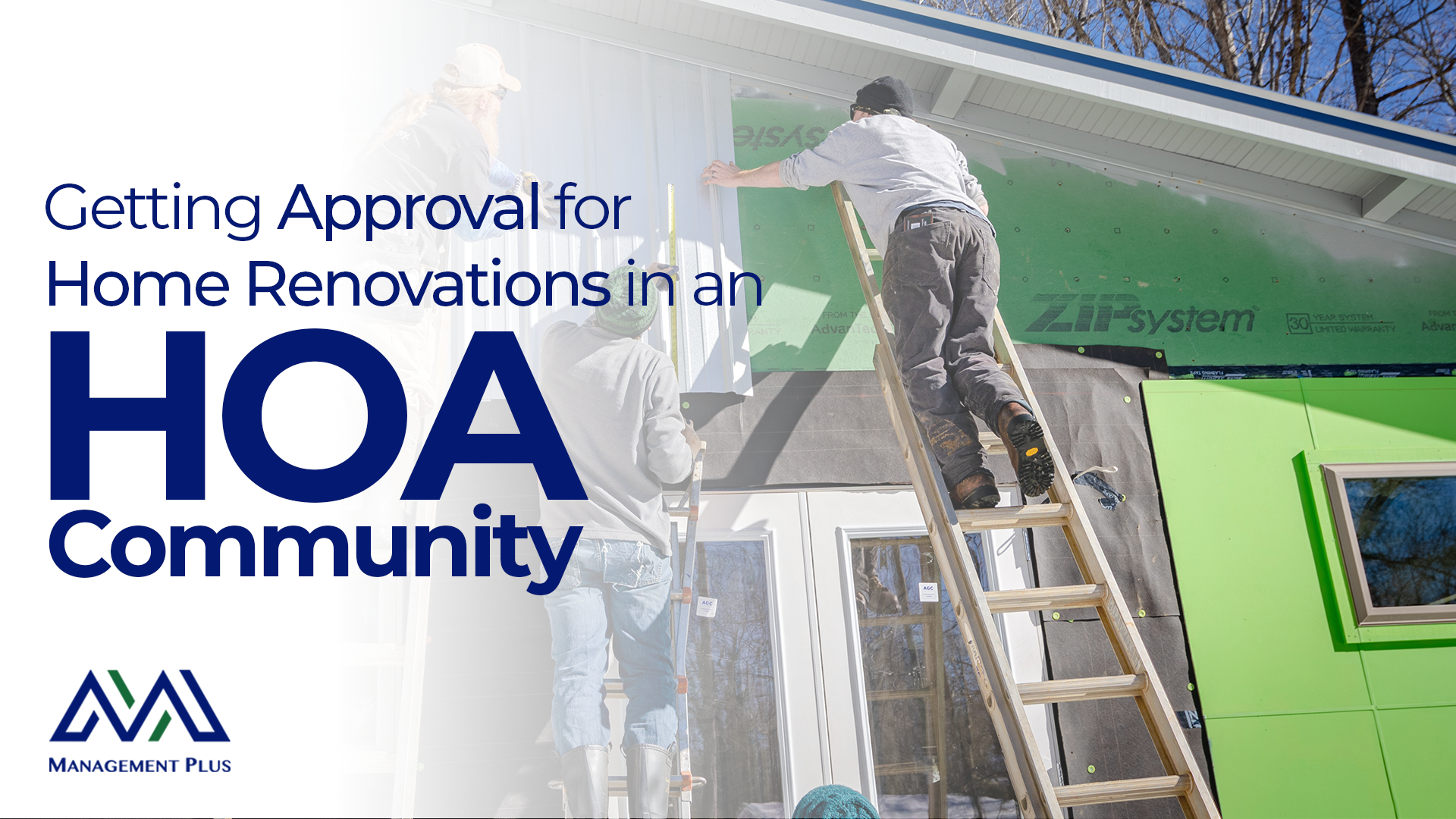 A man on a ladder up against a house, installing siding. The text reads "Getting Approval for Home Renovations in an HOA Community"